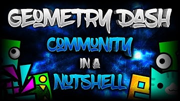 Geometry Dash Community In A Nutshell