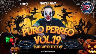 Puro Perreo Vol.19 Halloweeneditionmix By Nayef Qva Rauw Alejandro,Feid,Bad Bunny,Anuel Aa,Etc