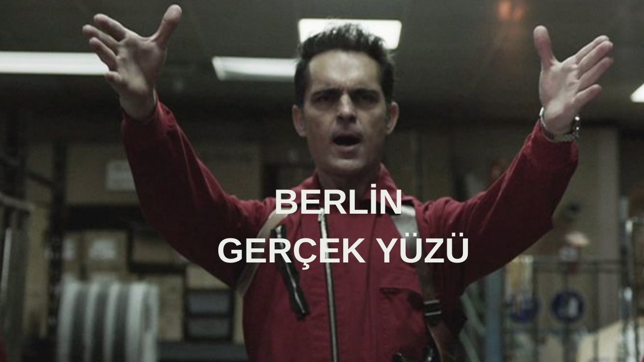 Berlin Gerçekten Kötü mü? [La Casa De Papel]