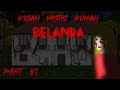eps01 KISAH MISTIS RUMAH PENINGGALAN BELANDA  ¶|| Cerita Misteri | Animasi Horor