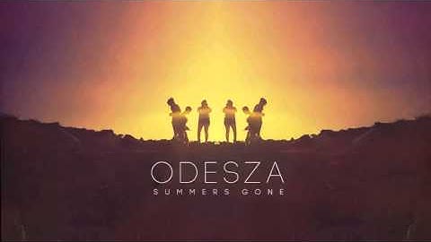 ODESZA - Today