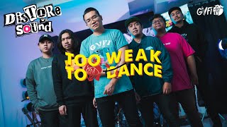 TOO WEAK TO DANCE - Masih Berarti Live Session | GVFI Distore Sound