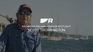 Raymarine Pro-Ambassador Spotlight: Scott Thorrington
