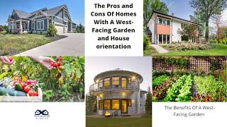 The Pros and Cons Of Homes With A West Facing Garden | Benefits of West Orientation