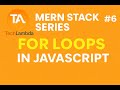 For Loops &amp; Iterators in JavaScript | Node.js Crash Course #6 | MERN Stack Series