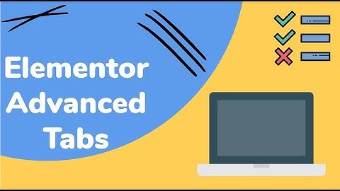 How to Add Advanced Tabs with Elementor in WordPress | Elementor Tutorials