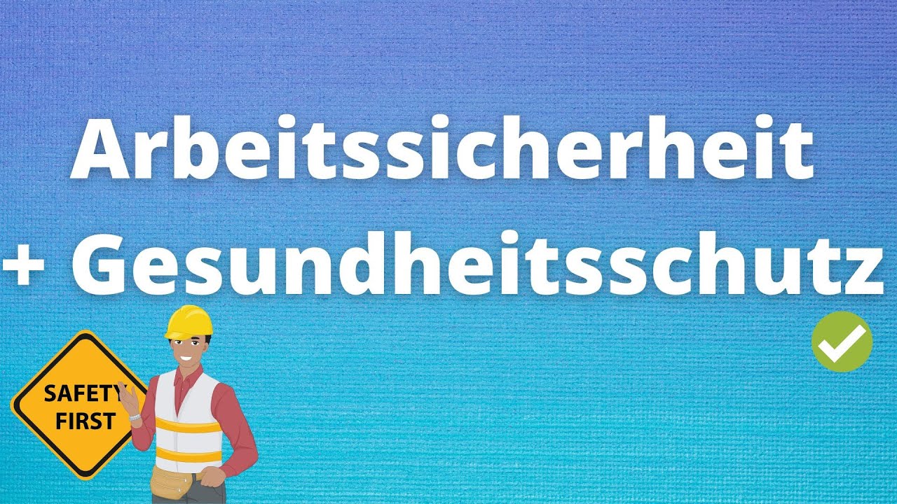 Arbeitsschutzgesetz - 👨🏼‍🎓 EINFACH ERKLÄRT 👩🏼‍🎓