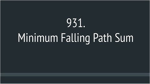 Minimum Falling Path Sum (Leetcode 931)