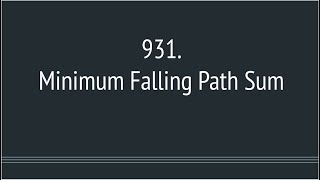 Minimum Falling Path Sum (Leetcode 931)