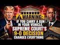WARNING: If You Carry a Gun in Your Vehicle, Supreme Court’s 9–0 Decision Changes Everything