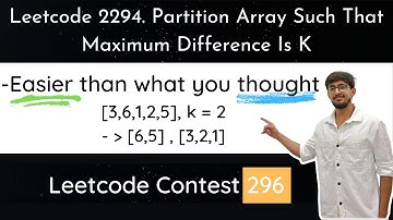 Leetcode 2294 Partition Array Such That Max Difference Is K | Hindi