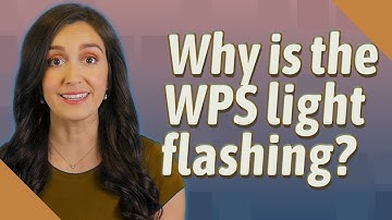 Why is the WPS light flashing?