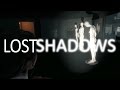 LIGHT IS NOT YOUR FRIEND - Let&#39;s Play Lost Shadows (Demo) - Indie Horror Game