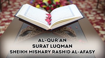 031 - Al-Qur'an Surah Luqman - Sheikh Mishary Rashid Al-Afasy - iRecite