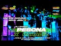 DJ PARGOY PESONA X PARADIZ TERBARU FULL BASS‼️JINGLE ARUL MUSIC FT ALVA