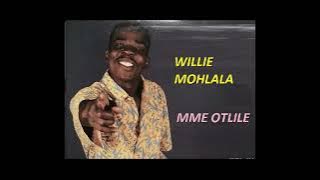 Willie Mohlala Mme Otlile
