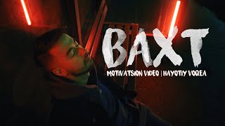 BAXT | MOTIVATSION VIDEO