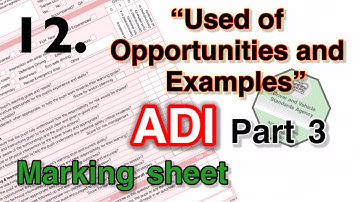 ADI part 3. Understand the marking sheet. 12. Used of opportunities & examples