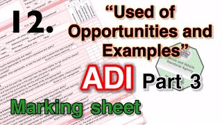 ADI part 3. Understand the marking sheet. 12. Used of opportunities & examples