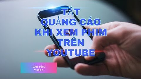 Tắt quảng cáo khi xem video trên youtube