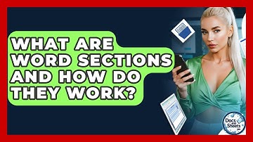 What Are Word Sections And How Do They Work? - Docs and Sheets Pro