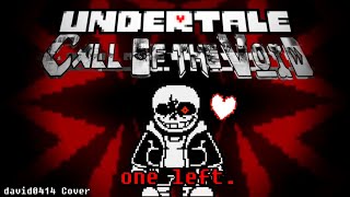 Undertale : Call Of The Void - One Left. [Cover]
