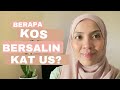 Mahal ke kos bersalin kat US ni sebab takde hospital kerajaan?