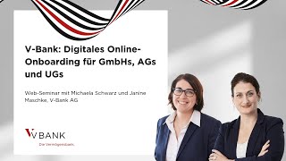 Web-Seminar V-Bank: Lernen Sie das Online Onboarding für GmbHs, AGs und UGs kennen