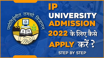 IP University Admissions 2022: How to Apply for GSSIPU CET?
