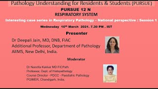 Pursue 12 N (Uploaded): Interesting case series in Respiratory Pathology – : Session 1 screenshot 1