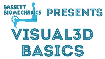 Visual3D Basics - Biomechanical models, calculations, reports, and automation