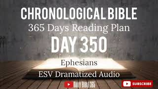 Day 350  ESV Dramatized Audio  One Year Chronological Daily Bible Reading Plan  Dec 16