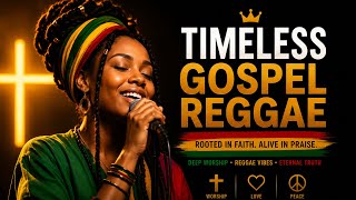 BEST REGGAE GOSPEL SONGS | Oil Of Gladness |Conscious Vibes | Deep Spiritual Reggae & Dub