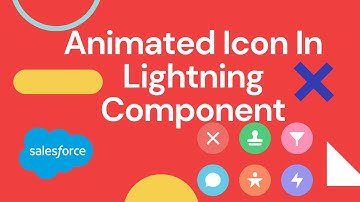How to Work on Lightning: Dynamic Icon | Animated Icon | In Lightning Component?