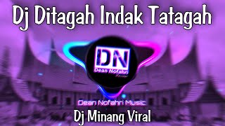 DJ MINANG TALOMPEK JUO KATO BAPISAH || DITAGAH INDAK TATAGAH || FAUZANA