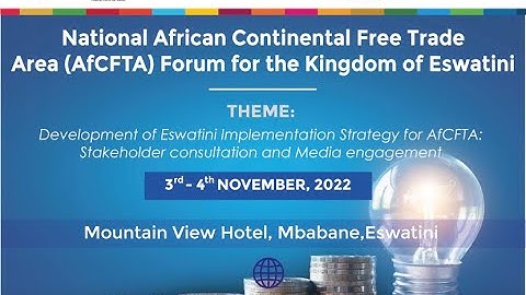Highlights of National AfCFTA Forum and Media Sensitization on the AfCFTA – Kingdom of Eswatini.