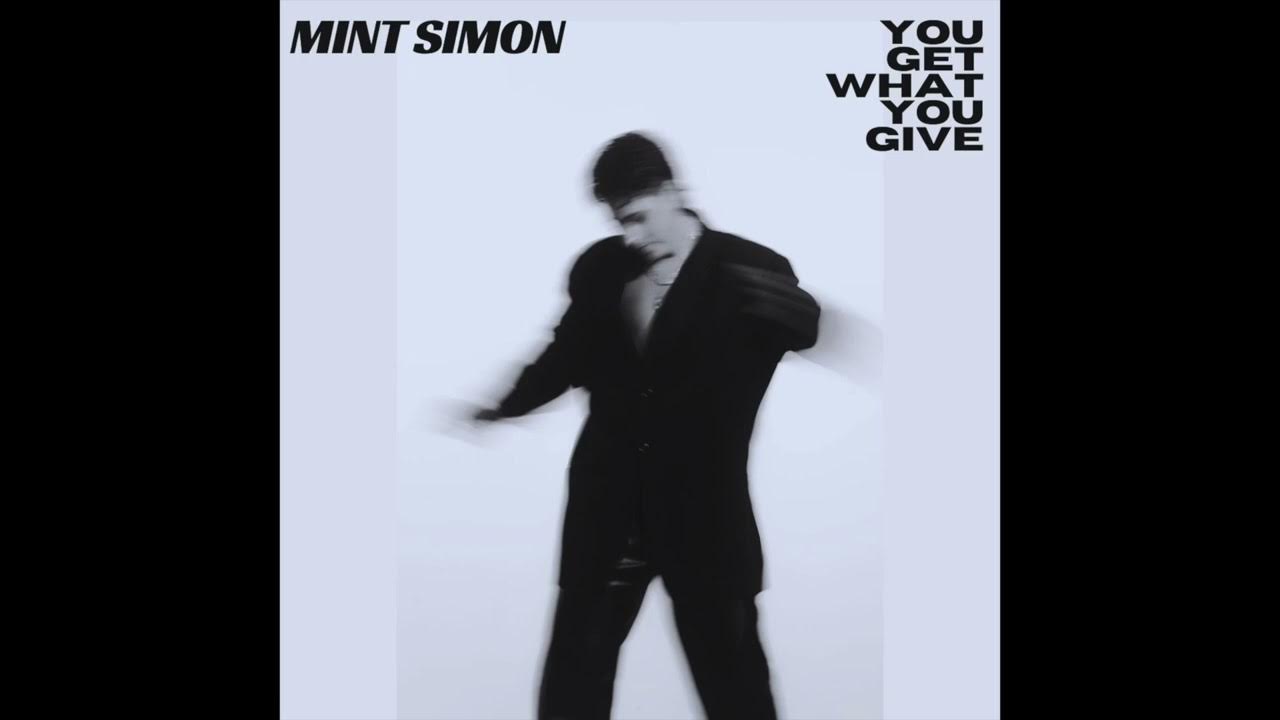 mint-simon-you-get-what-you-give-cover-youtube