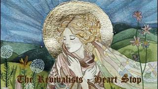 The Revivalists - Heart Stop