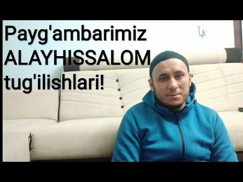 Payg'ambarimiz ALAYHISSALOM tug'ilishlari.