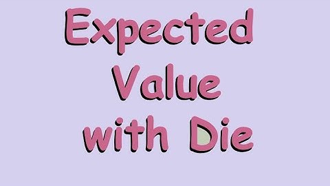 Expected Value with a Die - Example