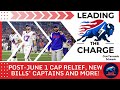 Leading the Charge: Post-June 1 Cap Relief, New Bills' Captains and More!