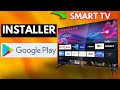 Comment installer google play store sur smart tv lg samsung trs facile
