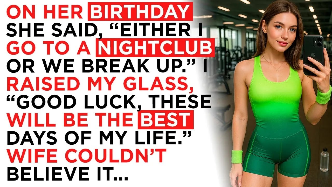 On her birthday, she said, “Either I go to a nightclub, or we break up.” I raised my glass...