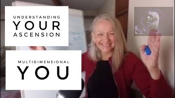 UNDERSTAND YOUR MULTIDIMENSIONAL SELF - Video 2 - Conscious Creator Series
