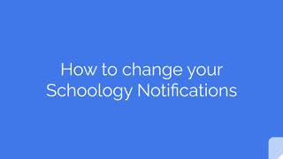 Changing Notifications in Schoology Web 1