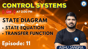 State Diagram of State Equation and Transfer Function | Lec 11 | Control Systems for GATE/ESE 2022