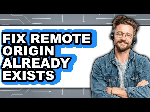 How to Fix Remote Origin Already Exists - Full Guide