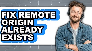 Famous How to Fix Remote Origin Already Exists - Full Guide Wealth
