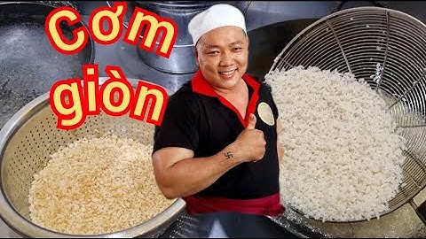 Chia sẻ cách làm cơm giòn (cớm giòn) để sử dụng vào cơm chiên hải sản, cơm chiên dương Châu..