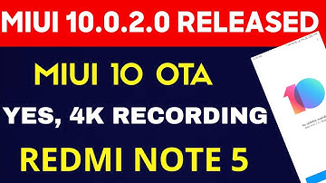 Miui 10.0.2.0 OTA Stable update Released for Redmi note 5| Mi 10.0.2.0 major changes in Redmi note 5